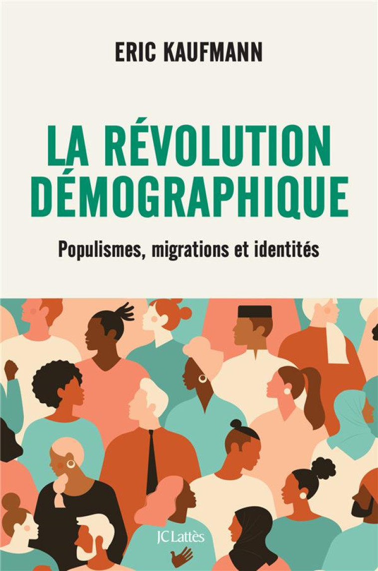 LA REVOLUTION DEMOGRAPHIQUE : POPULISMES, MIGRATIONS ET IDENTITES - KAUFMANN ERIC - CERF