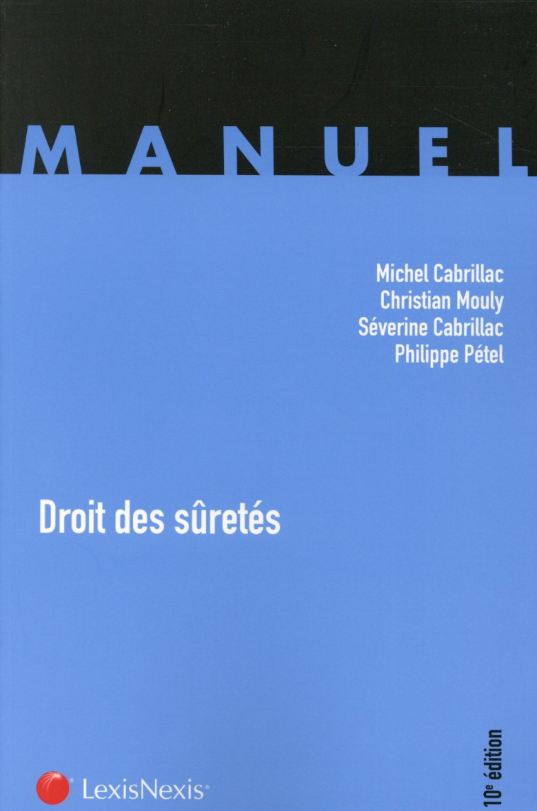 DROIT DES SURETES (10E EDITION) - CABRILLAC/MOULY - LexisNexis