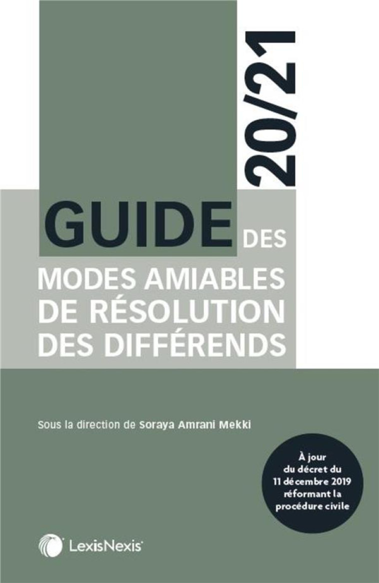 GUIDE DES MODES AMIABLES DE RESOLUTION DES DIFFERENDS (EDITION 2020/2021) - COLLECTIF - LexisNexis