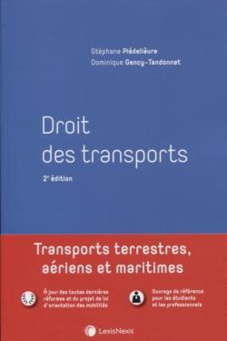 DROIT DES TRANSPORTS (2E EDITION) - PIEDELIEVRE - Lexis Nexis/Litec