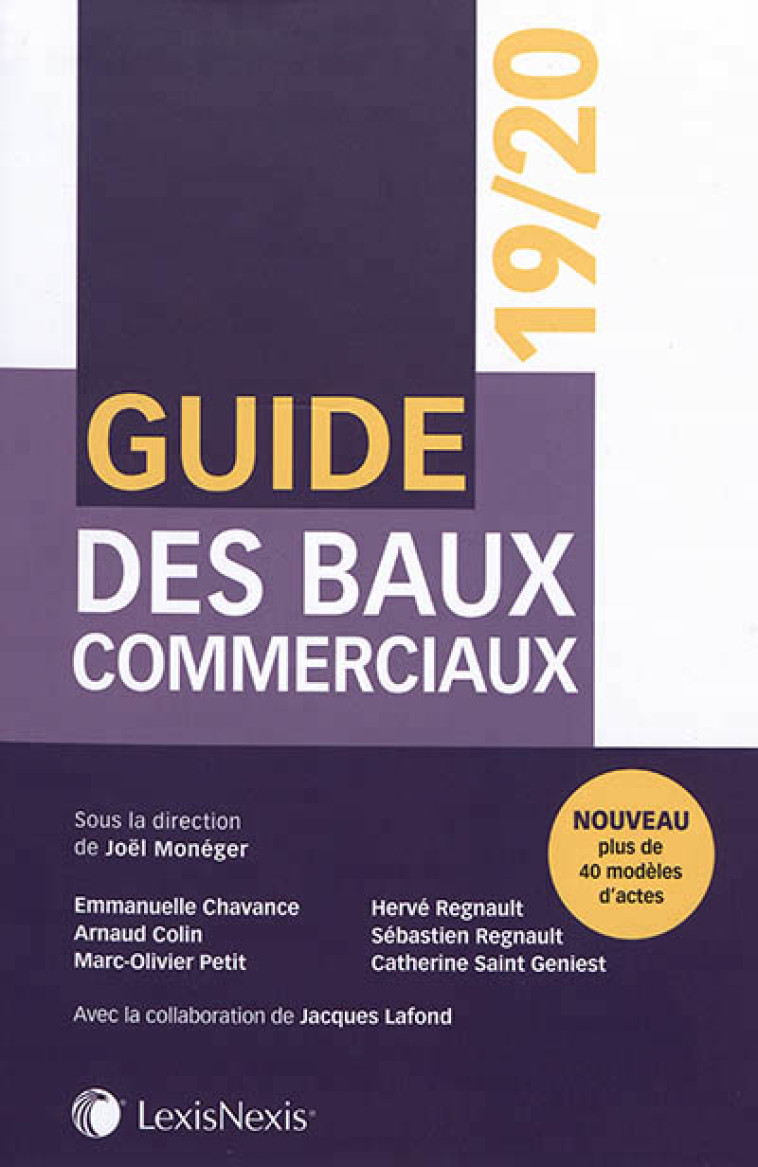 GUIDE DES BAUX COMMERCIAUX 2019/2020 - PLUS DE 40 MODELES D'ACTES - MONEGER/CHAVANCE - Lexis Nexis/Litec