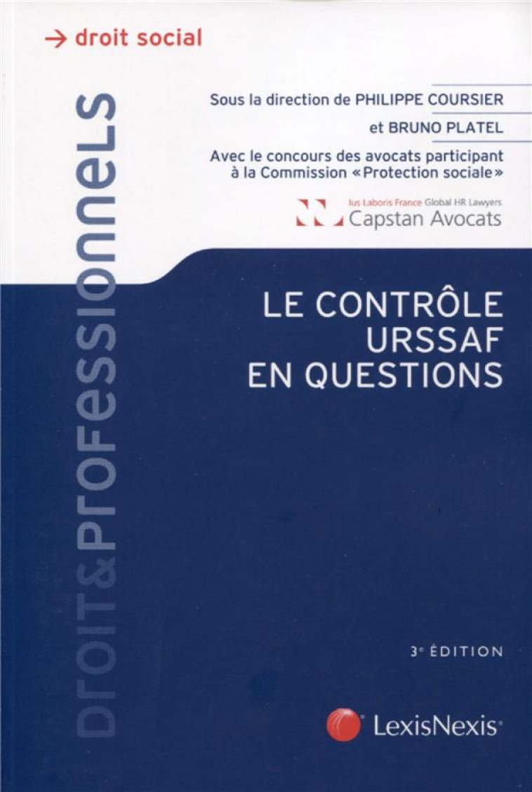 LE CONTROLE URSSAF EN QUESTIONS - PLATEL/COURSIER - Lexis Nexis/Litec