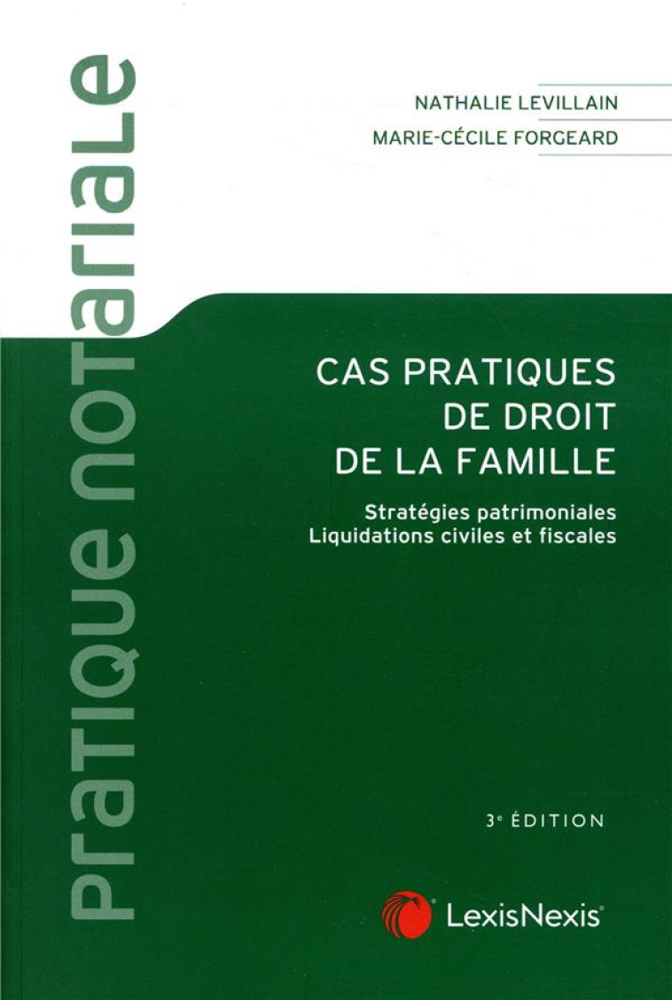 CAS PRATIQUE DE DROIT DE LA FAMILLE (3E EDITION) - XXX - Lexis Nexis/Litec