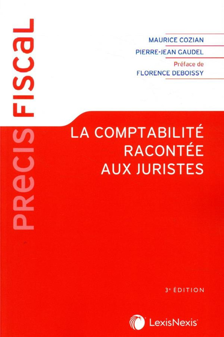 LA COMPTABILITE RACONTEE AUX JURISTES (3E EDITION) - GAUDEL/FONGARO - Lexis Nexis/Litec