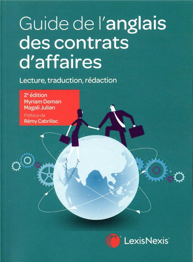 GUIDE DE L'ANGLAIS DES CONTRATS D'AFFAIRES (2E EDITION) - JULIAN/DEMAN - Lexis Nexis/Litec