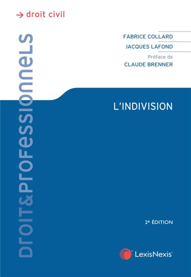 L'INDIVISION (2E EDITION) - LAFOND/COLLARD - Lexis Nexis/Litec