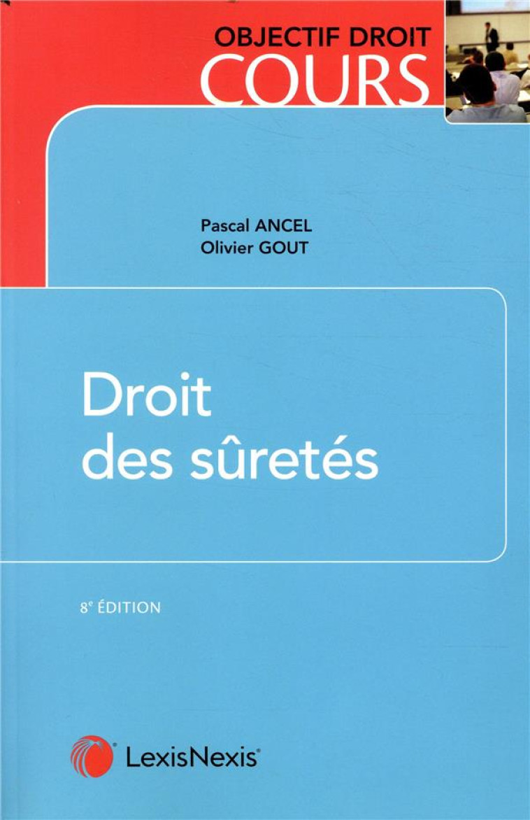 DROIT DES SURETES (8E EDITION) - ANCEL/GOUT - Lexis Nexis/Litec