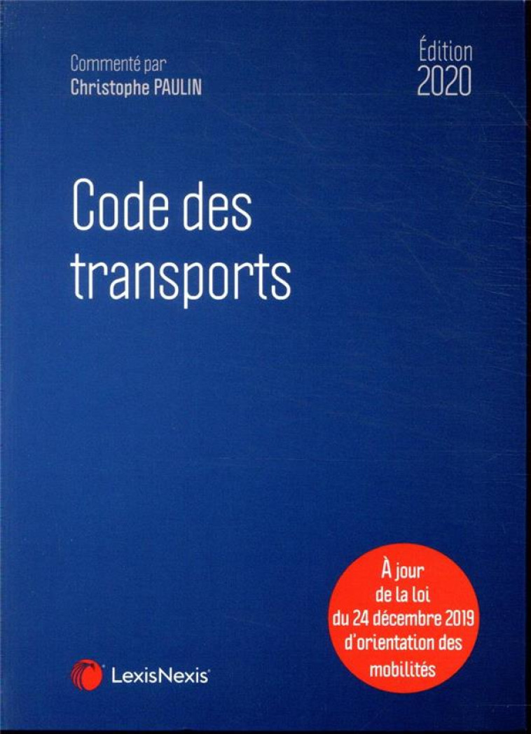 CODE DES TRANSPORTS 2020 - PAULIN CHRISTOPHE - Lexis Nexis/Litec