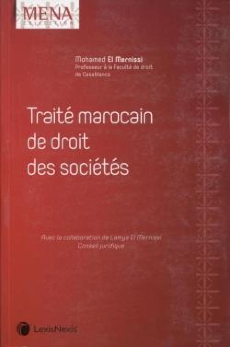 TRAITE DE DROIT MAROCAIN DES SOCIETES - MOHAMED EL MERNISSI - Lexis Nexis/Litec