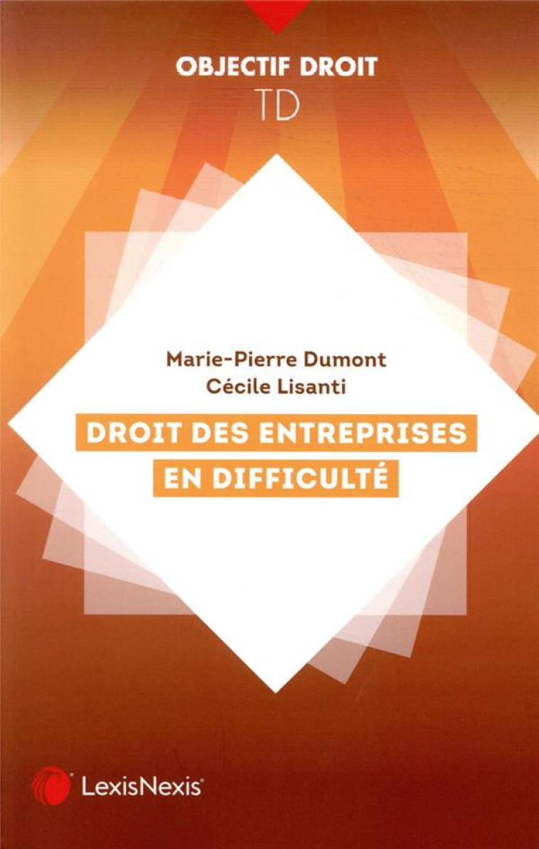 DROIT DES ENTREPRISES EN DIFFICULTE - LISANTI/DUMONT - Lexis Nexis/Litec