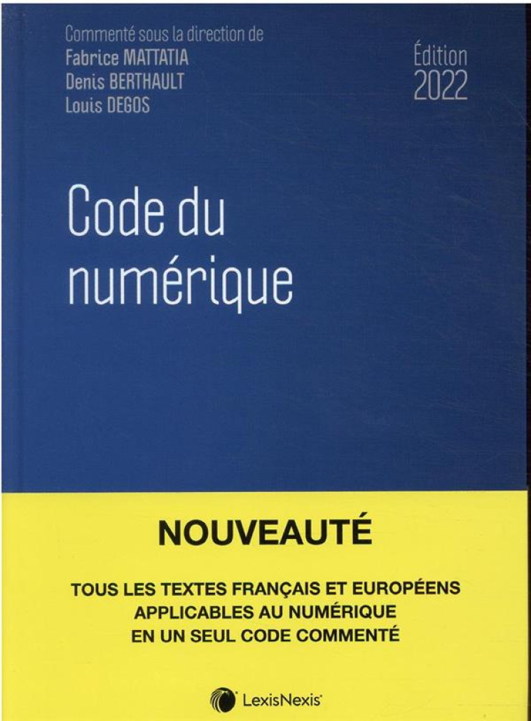 CODE DU NUMERIQUE (EDITION 2022) - XXX - Lexis Nexis/Litec