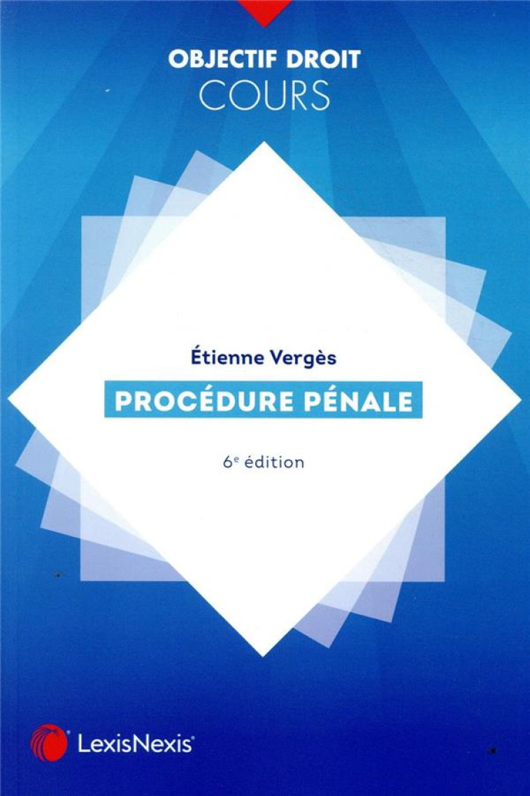 PROCEDURE PENALE (6E EDITION) - VERGES ETIENNE - Lexis Nexis/Litec