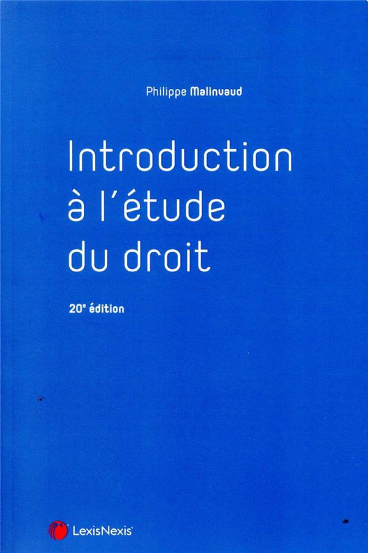 INTRODUCTION A L'ETUDE DU DROIT (20E EDITION) - MALINVAUD PHILIPPE - Lexis Nexis/Litec