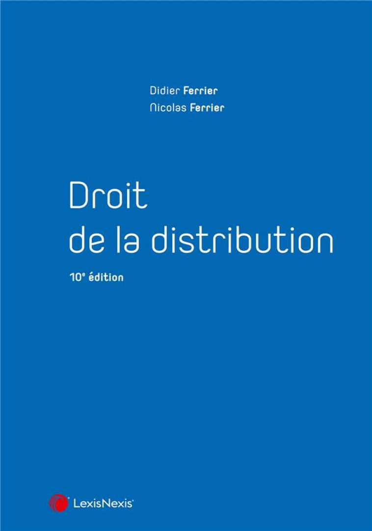 DROIT DE LA DISTRIBUTION - FERRIER - Lexis Nexis/Litec