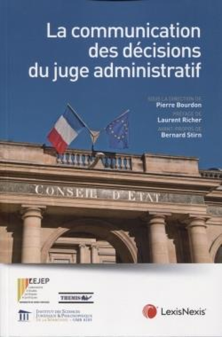 LA COMMUNICATION DES DECISIONS DU JUGE ADMINISTRATIF - BOURDON PIERRE - Lexis Nexis/Litec