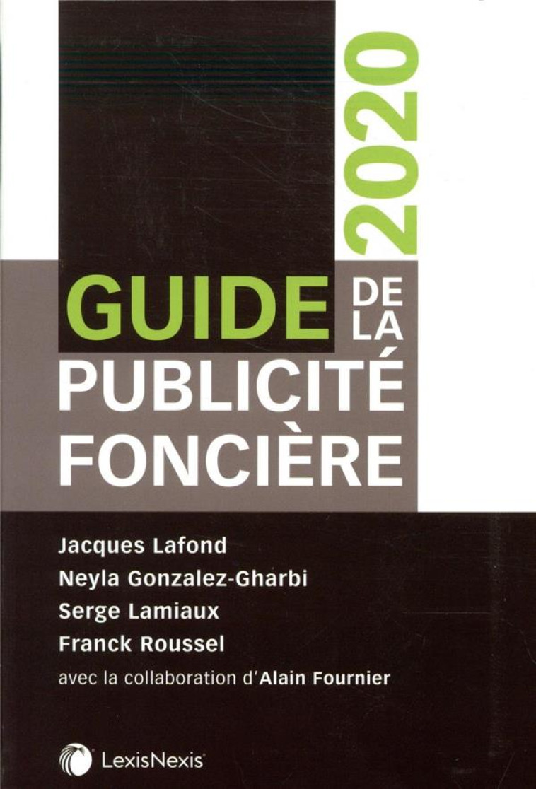 GUIDE DE LA PUBLICITE FONCIERE (12E EDITION) - LAFOND/LAMIAUX - Lexis Nexis/Litec