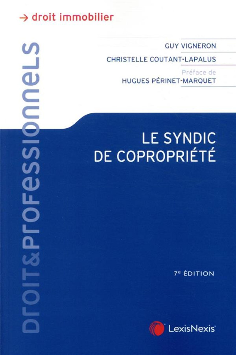 LE SYNDIC DE COPROPRIETE (7E EDITION) - COUTANT-LAPALUS - Lexis Nexis/Litec