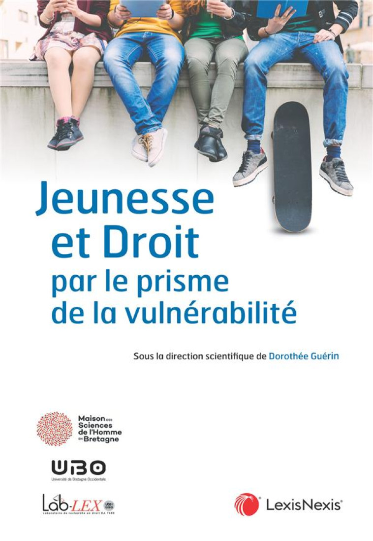 JEUNESSE ET DROIT PAR LE PRISME DE LA VULNERABILITE - GUERIN/COLLECTIF - Lexis Nexis/Litec