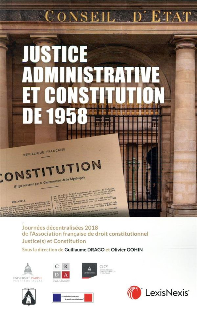 JUSTICE ADMINISTRATIVE ET CONSTITUTION DE 1958 - DRAGO/GOHIN - Lexis Nexis/Litec