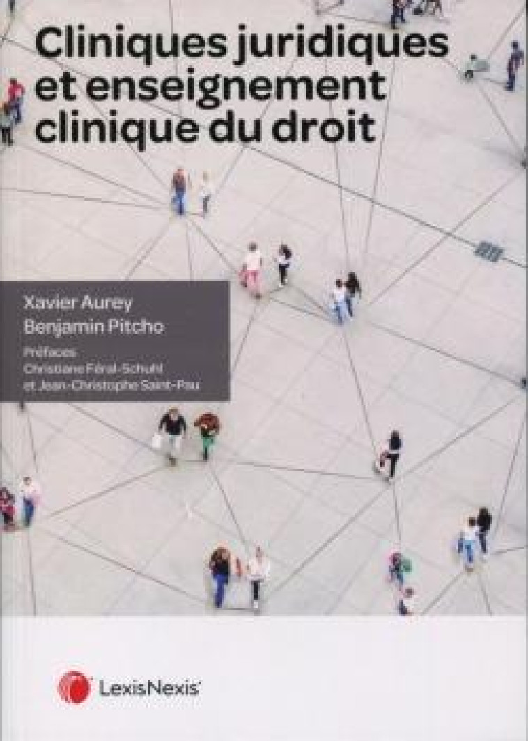 CLINIQUES JURIDIQUES ET ENSEIGNEMENT CLINIQUE DU DROIT - PITCHO/AUREY - Lexis Nexis/Litec