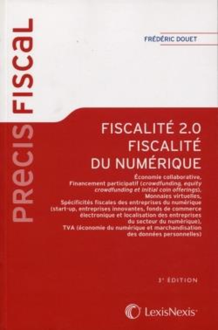 FISCALITE 2.0  -  FISCALITE DU NUMERIQUE (3E EDITION) - DOUET FREDERIC - Lexis Nexis/Litec