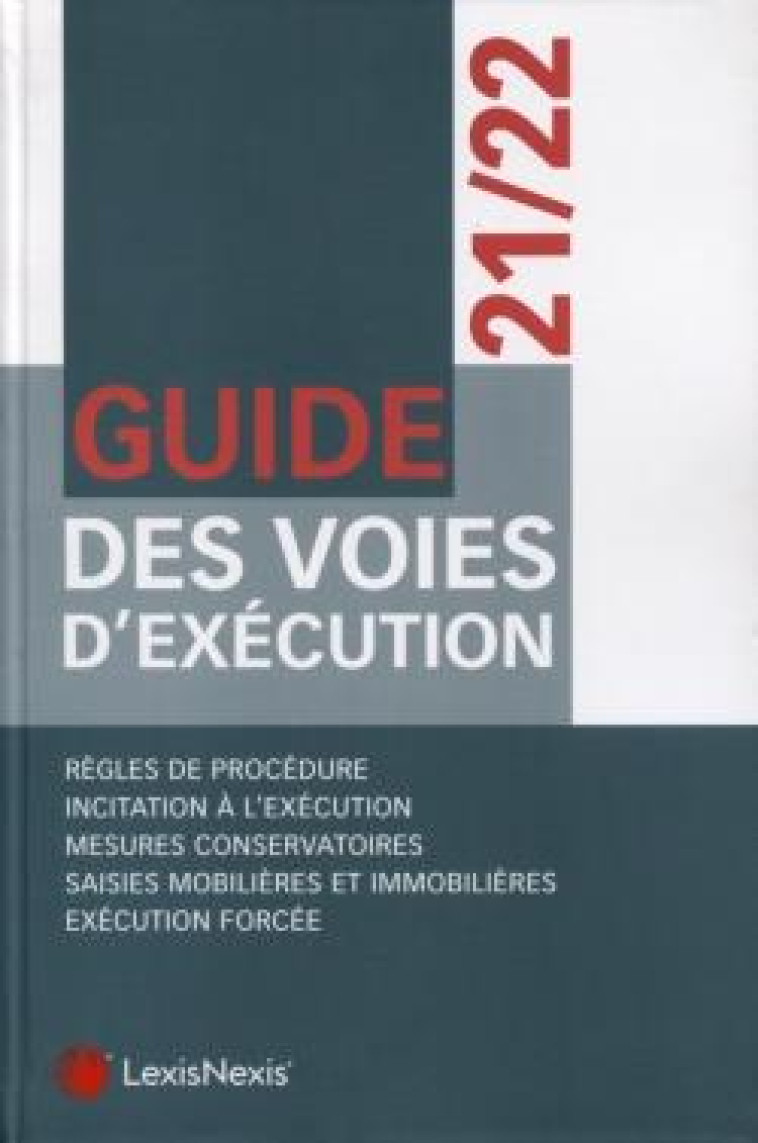 GUIDE DES VOIES D'EXECUTION (EDITION 2021/2022) - XXX - Lexis Nexis/Litec