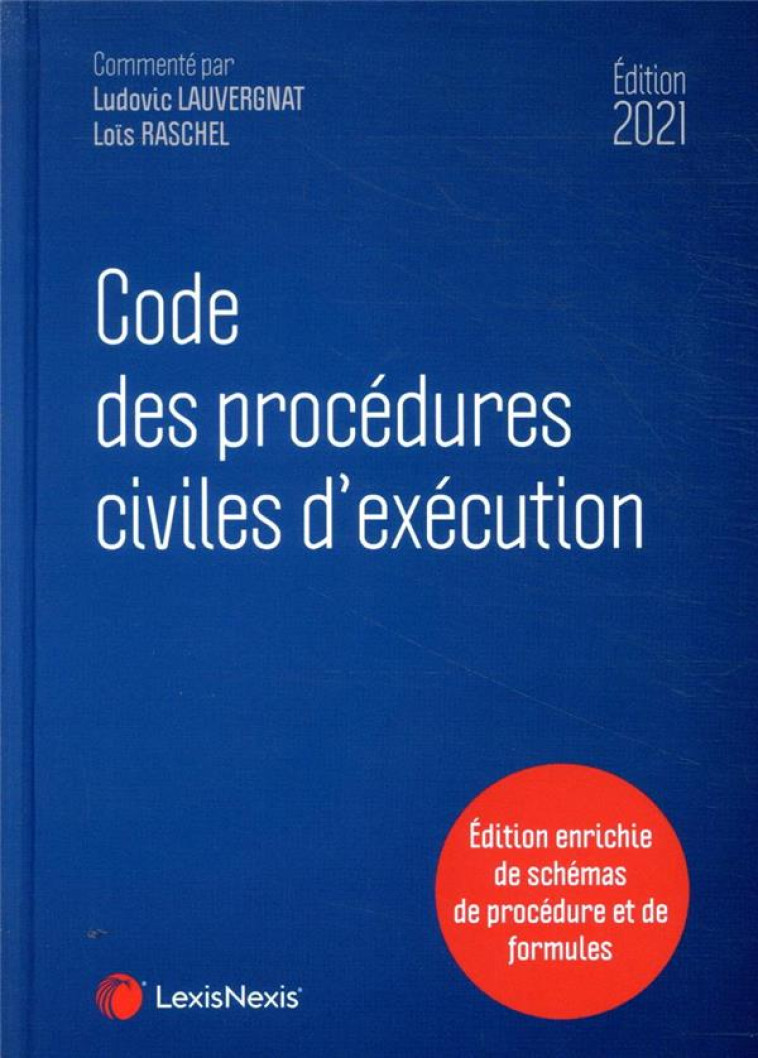 CODE DES PROCEDURES CIVILES D'EXECUTION (EDITION 2021) - LAUVERGNAT/RASCHEL - Lexis Nexis/Litec