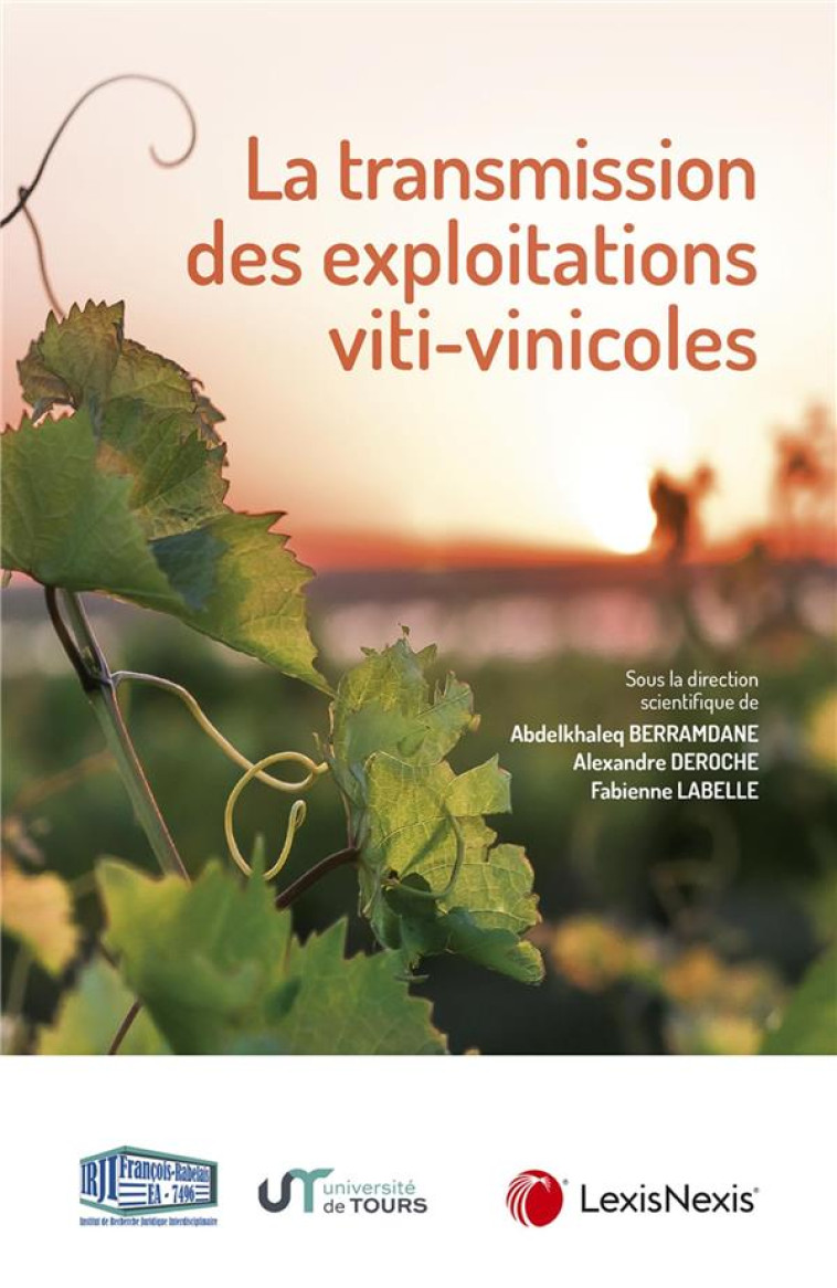 LA TRANSMISSION DES EXPLOITATIONS VITI-VINICOLES - BERRAMDANE/DEROCHE - Lexis Nexis/Litec