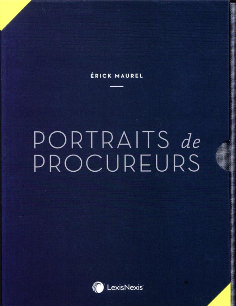 COFFRET PORTRAITS DE PROCUREURS - MAUREL ERICK - Lexis Nexis/Litec