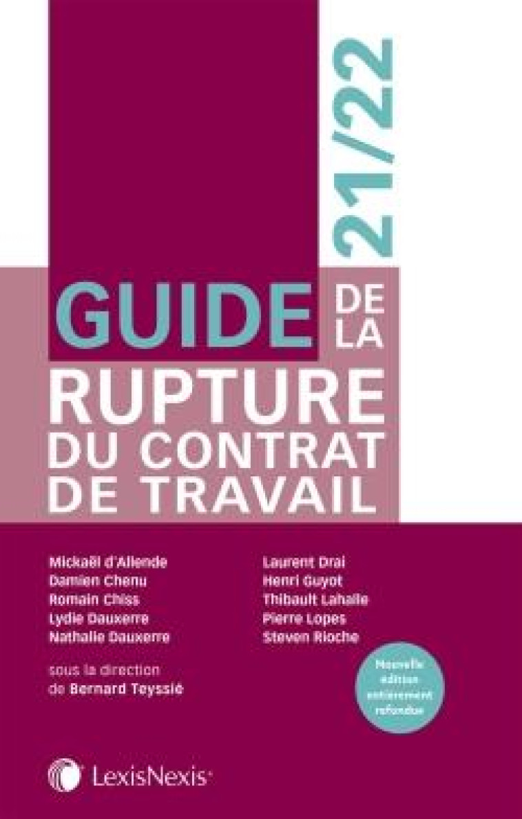 GUIDE DE LA RUPTURE DU CONTRAT DE TRAVAIL - TEYSSIE/COLLECTIF - Lexis Nexis/Litec