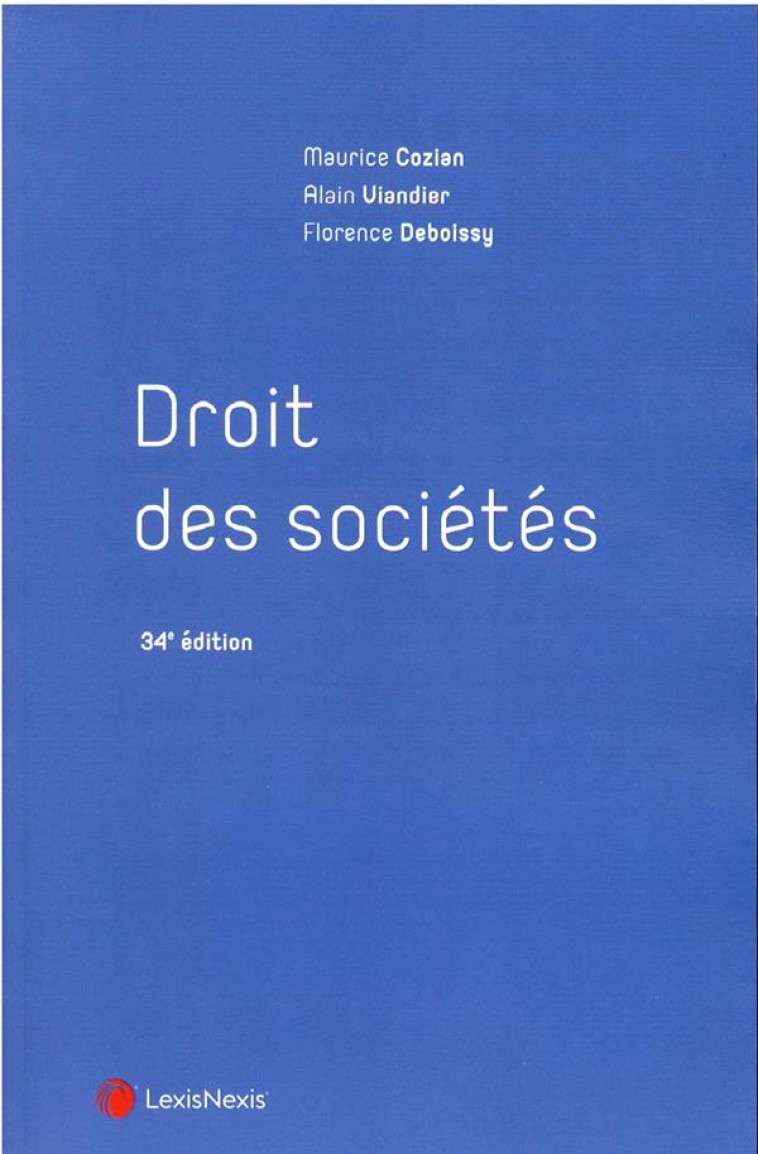 DROIT DES SOCIETES (34E EDITION) - COZIAN/VIANDIER - Lexis Nexis/Litec