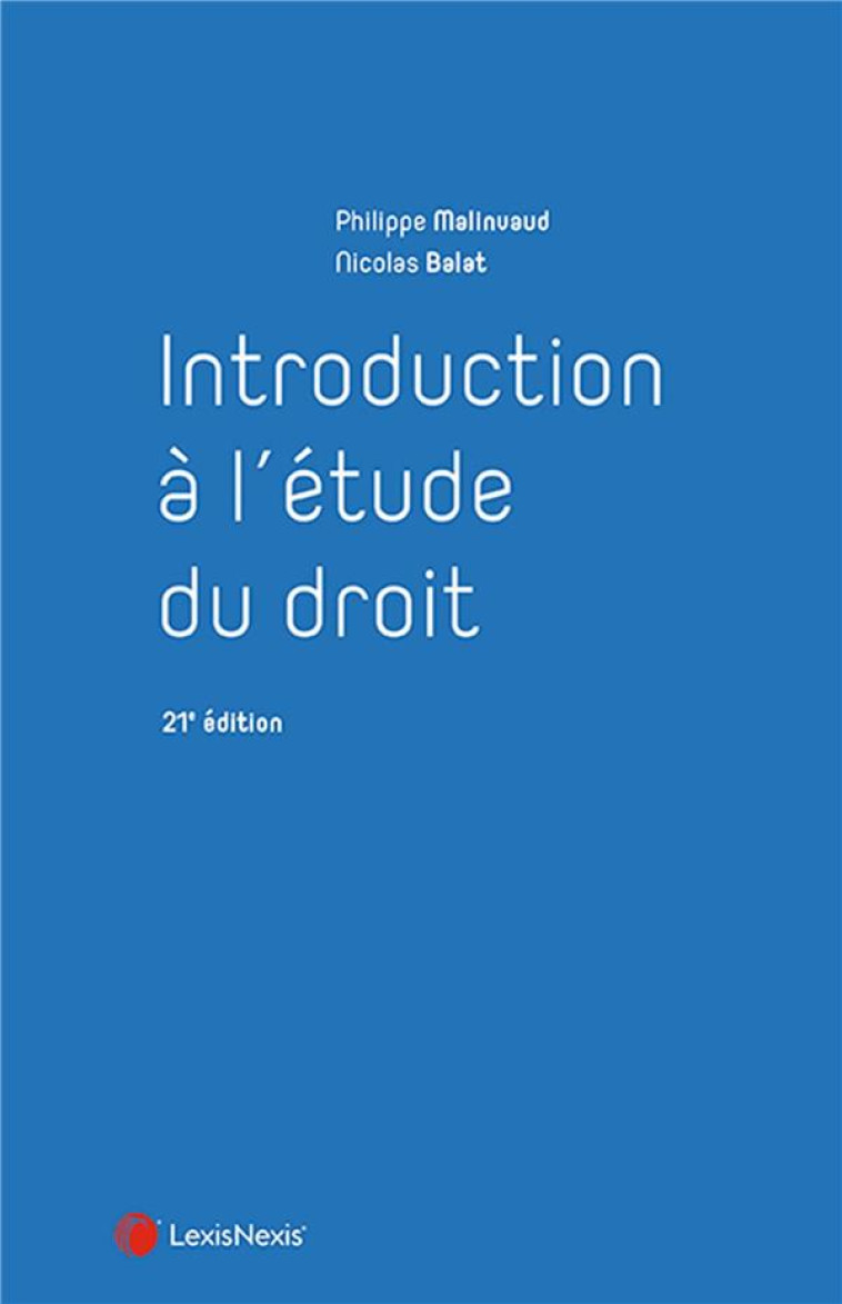 INTRODUCTION A L'ETUDE DU DROIT - MALINVAUD/BALAT - Lexis Nexis/Litec