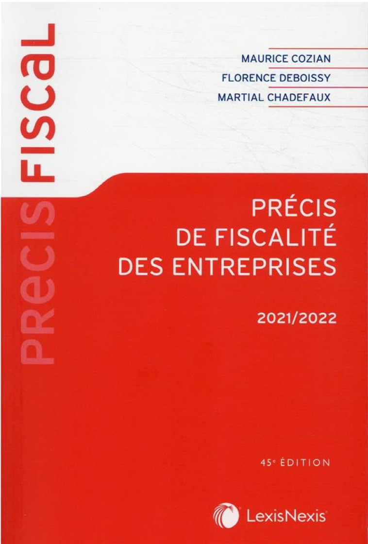 PRECIS DE FISCALITE DES ENTREPRISES (EDITION 2021/2022) - COZIAN/CHADEFAUX - Lexis Nexis/Litec