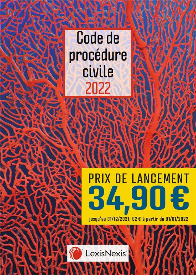 CODE DE PROCEDURE CIVILE : JAQUETTE CORAIL (EDITION 2022) - CADIET LOIC - Lexis Nexis/Litec