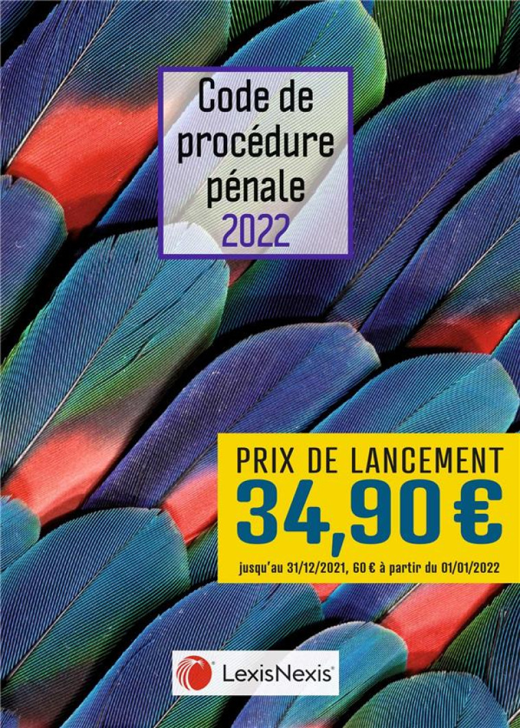 CODE DE PROCEDURE PENALE : JAQUETTE PLUMES (EDITION 2022) - CONTE PHILIPPE - Lexis Nexis/Litec