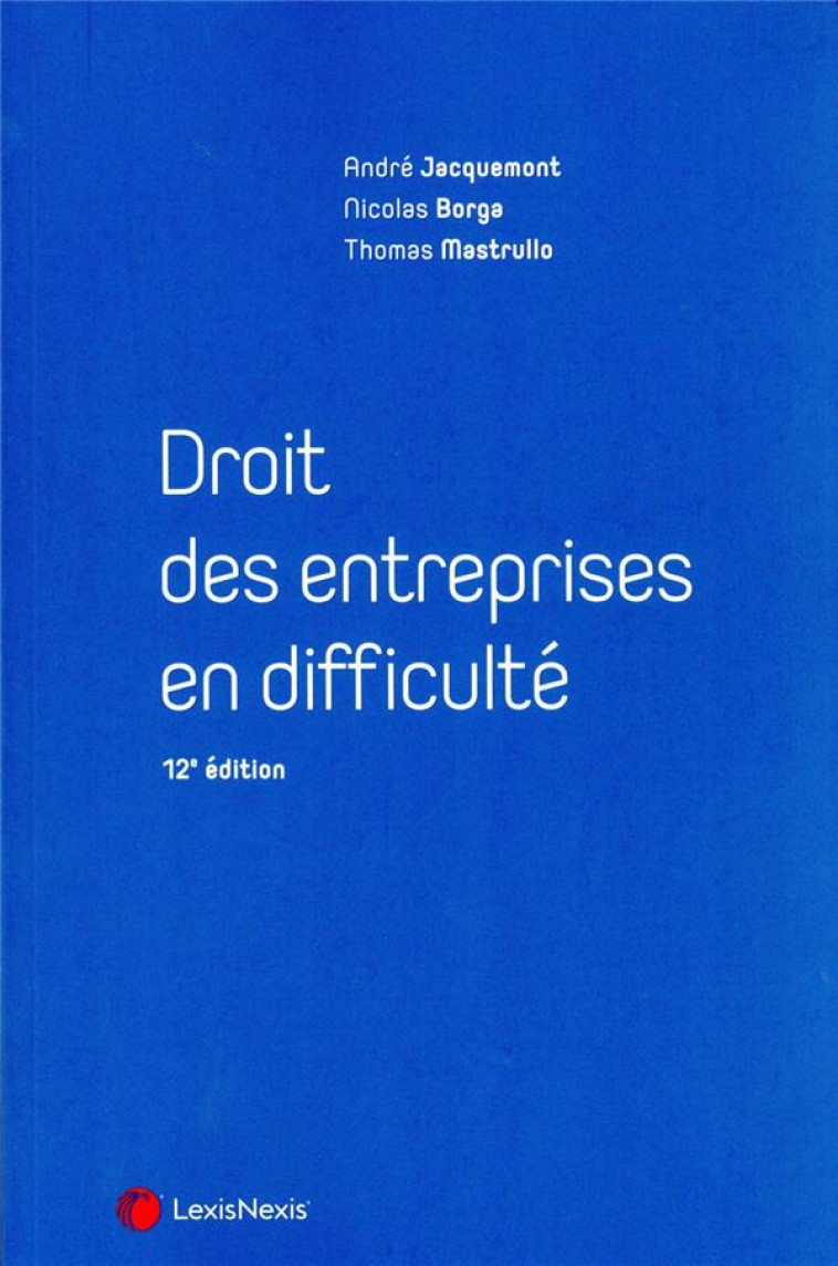 DROIT DES ENTREPRISES EN DIFFICULTE - BORGA/MASTRULLO - Lexis Nexis/Litec