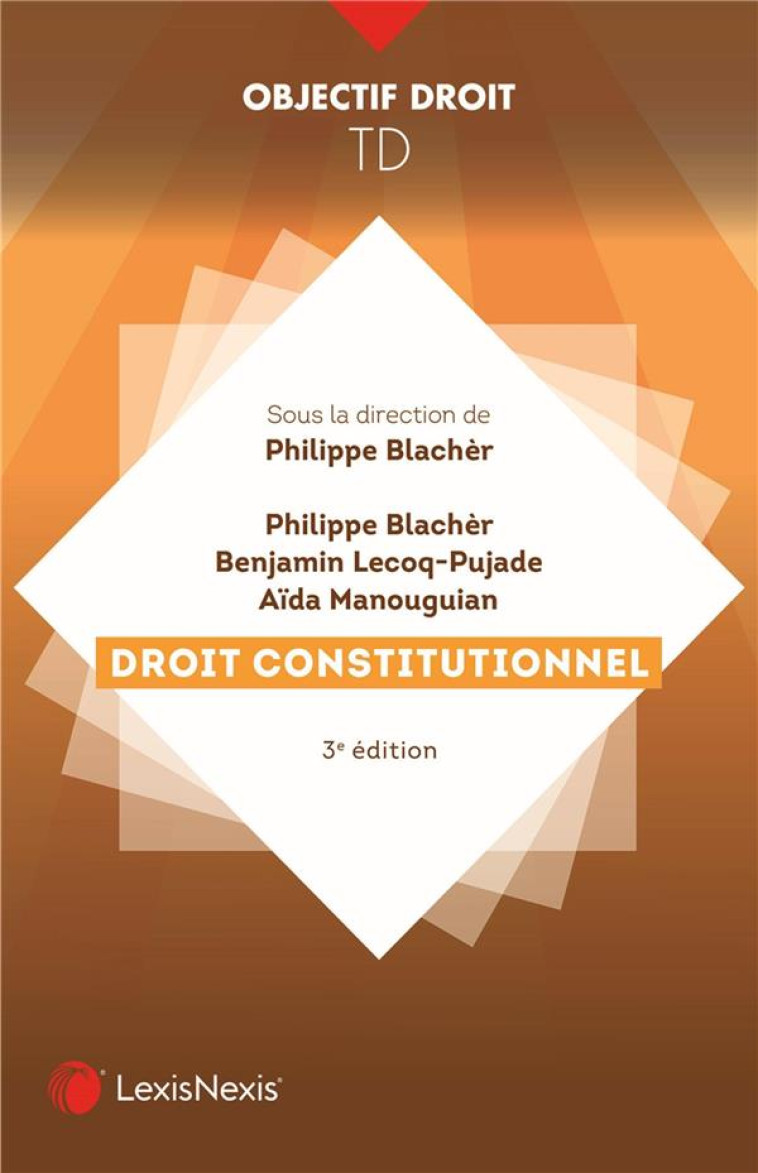 TRAVAUX DIRIGES DE DROIT CONSTITUTIONNEL - MANOUGUIAN/BLACHER - Lexis Nexis/Litec