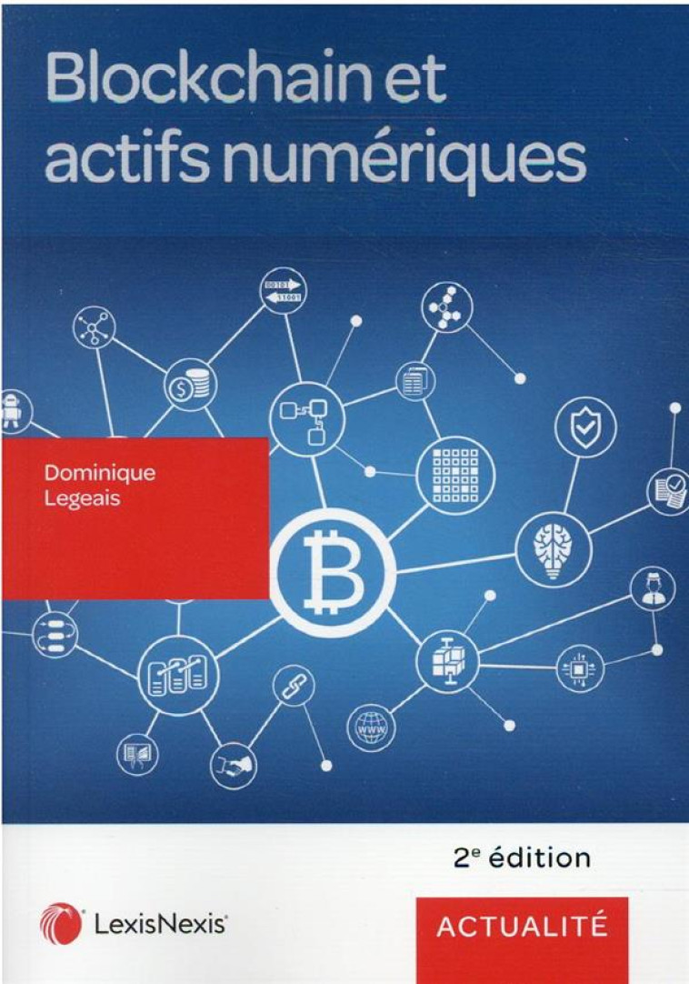 BLOCKCHAIN ET ACTIFS NUMERIQUES - LEGEAIS DOMINIQUE - Lexis Nexis/Litec