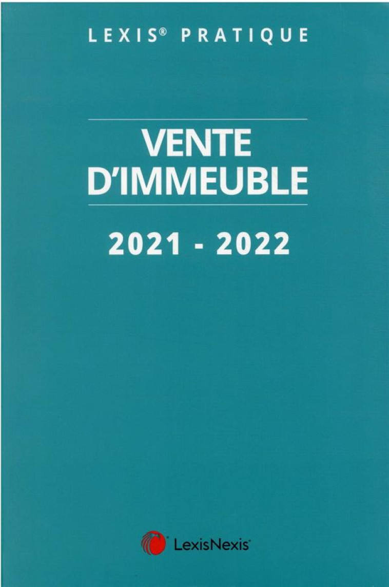 LEXISPRATIQUE VENTE D IMMEUBLE 2021 2022 - COLLECTIF - Lexis Nexis/Litec