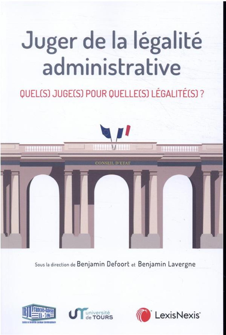 JUGER DE LA LEGALITE ADMINISTRATIVE - LAVERGNE/DEFOORT - Lexis Nexis/Litec