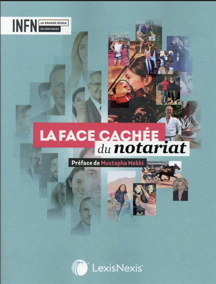 LA FACE CACHEE DU NOTARIAT - MEKKI MUSTAPHA - Lexis Nexis/Litec