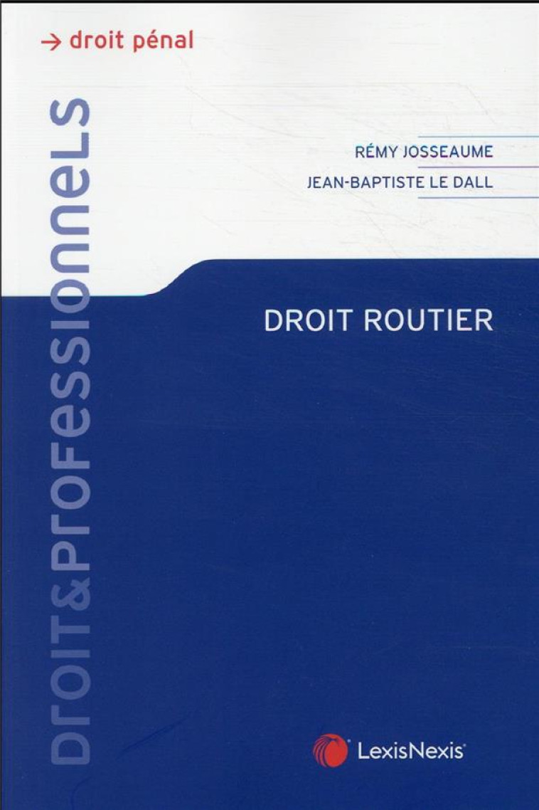 DROIT ROUTIER - JOSSEAUME/LE DALL - Lexis Nexis/Litec