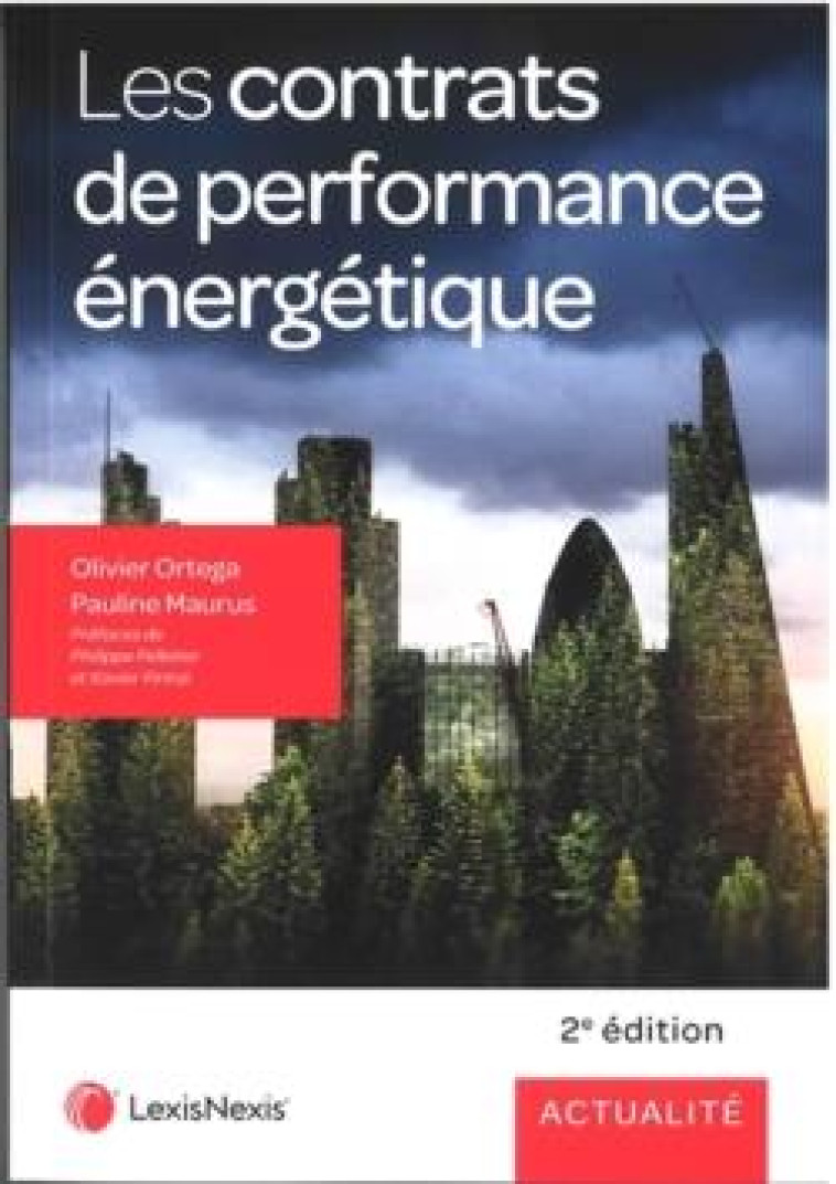 LES CONTRATS DE PERFORMANCE ENERGETIQUE - ORTEGA/MAURUS - Lexis Nexis/Litec