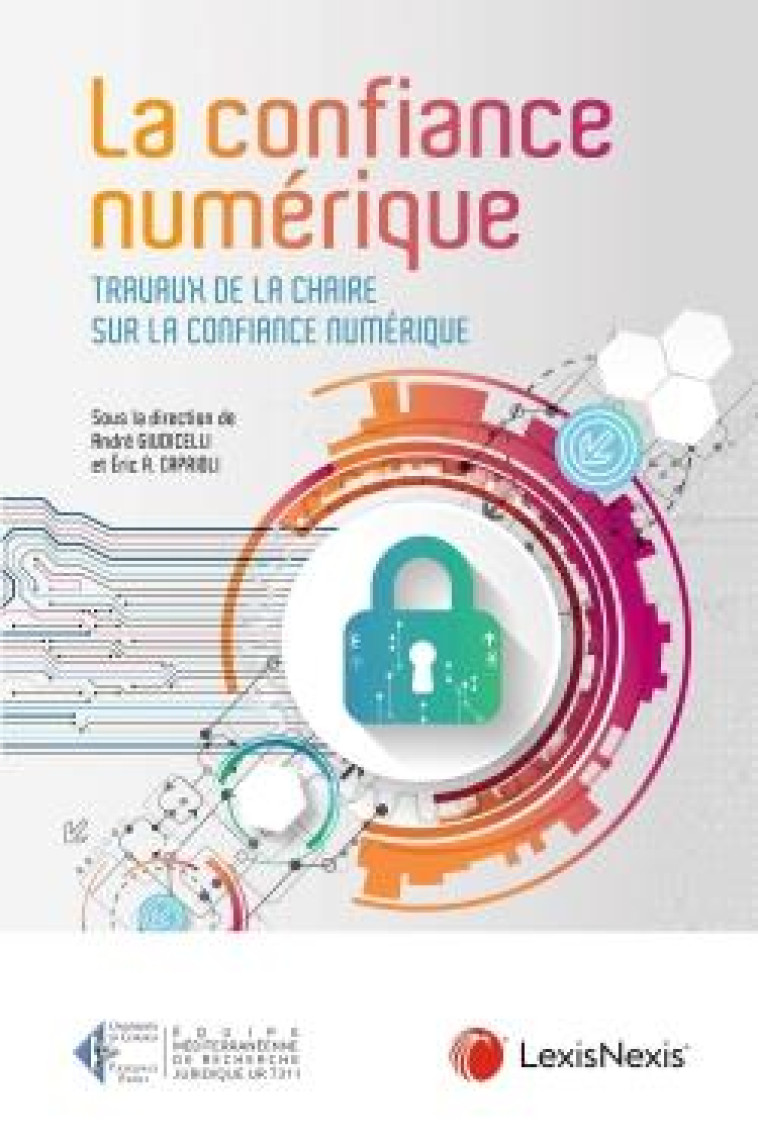 LA CONFIANCE NUMERIQUE - GIUDICELLI/CAPRIOLI - Lexis Nexis/Litec