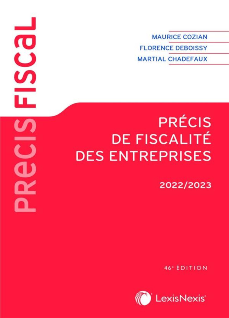 PRECIS DE FISCALITE DES ENTREPRISES (EDITION 2022/2023) - CHADEFAUX/DEBOISSY - Lexis Nexis/Litec