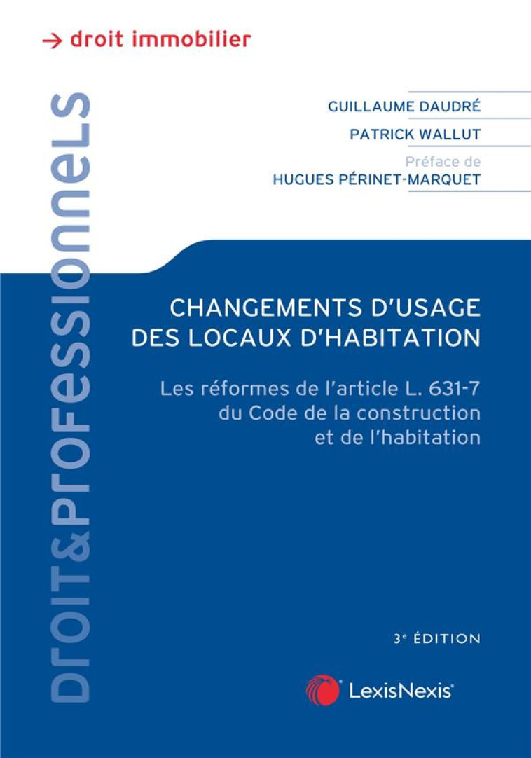 CHANGEMENTS D'USAGE DES LOCAUX D'HABITATION - WALLUT/DAUDRE - Lexis Nexis/Litec