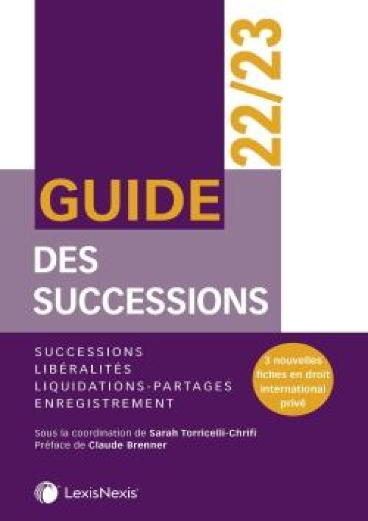 GUIDE DES SUCCESSIONS ET LIBERALITES 22 23 - XXX - Lexis Nexis/Litec