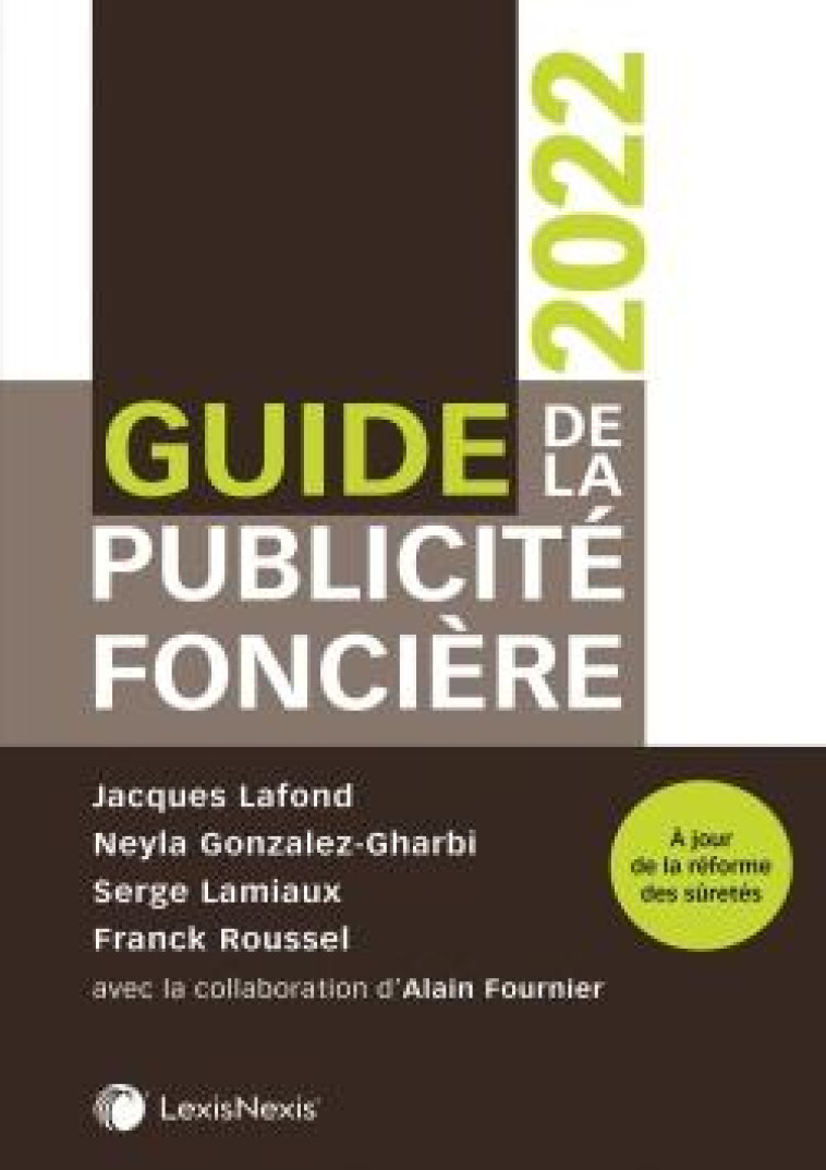 GUIDE DE LA PUBLICITE FONCIERE 2022 - ROUSSEL/LAMIAUX - Lexis Nexis/Litec