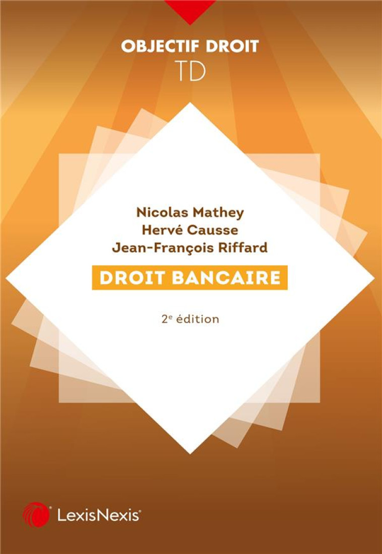 DROIT BANCAIRE (2E EDITION) - MATHEY/RIFFARD - Lexis Nexis/Litec