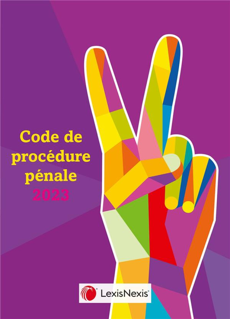 CODE PROCEDURE PENALE 2023 JAQUETTE V DE LA VICTOIRE - CONTE PHILIPPE - Lexis Nexis/Litec